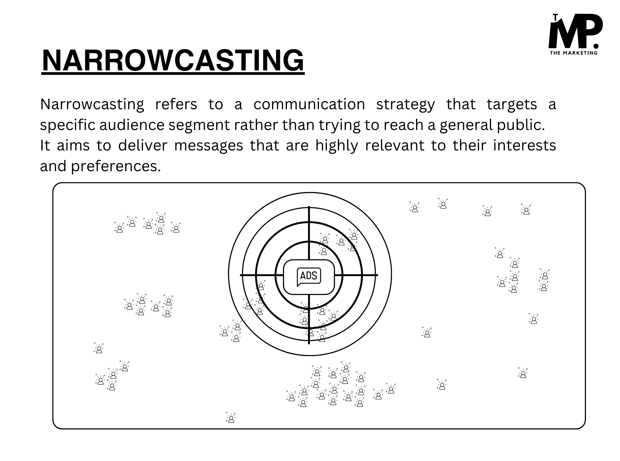 Definition of Narrowcasting in text